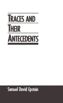 Traces and Their Antecedents 1