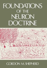 bokomslag Foundations of the Neuron Doctrine