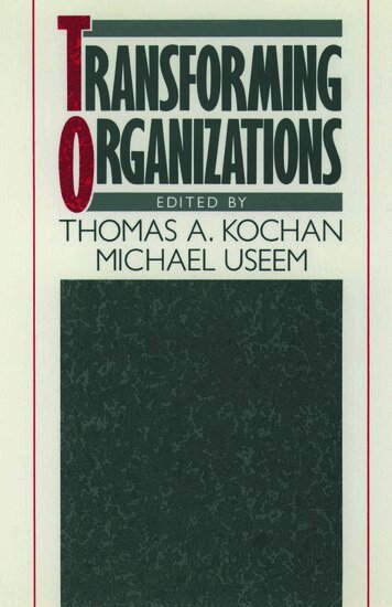 Thomas A. Kochan, Michael Useem - Transforming Organizations, Inbunden