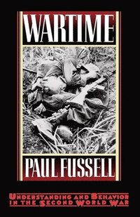 bokomslag Wartime: Understanding and Behavior in the Second World War