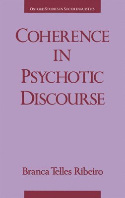 Branca Telles Ribeiro - Coherence in Psychotic Discourse, Inbunden