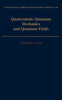 bokomslag Quaternionic Quantum Mechanics and Quantum Fields