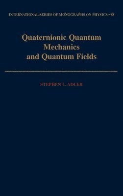 bokomslag Quaternionic Quantum Mechanics and Quantum Fields