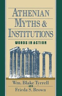 bokomslag Athenian Myths & Institutions: Words in Action