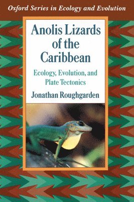 Jonathan Roughgarden - Anolis Lizards of the Caribbean, Inbunden