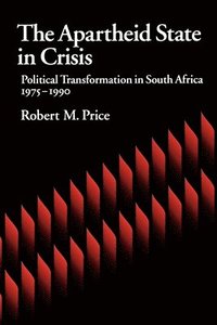 bokomslag The Apartheid State in Crisis