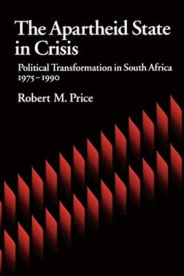 bokomslag The Apartheid State in Crisis