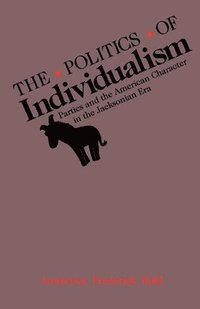 bokomslag The Politics of Individualism