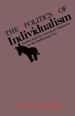 bokomslag The Politics of Individualism