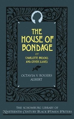 Octavia V. Rogers Albert - The House of Bondage, Häftad