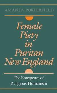 bokomslag Female Piety in Puritan New England