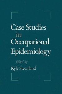 bokomslag Case Studies in Occupational Epidemiology