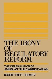 bokomslag The Irony of Regulatory Reform