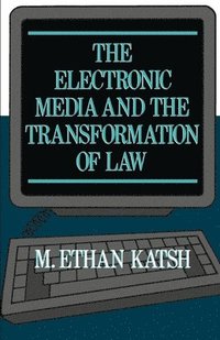 bokomslag The Electronic Media and the Transformation of Law
