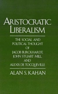 bokomslag Aristocratic Liberalism