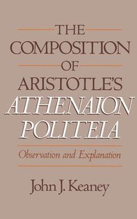 bokomslag The Composition of Aristotle's Athenaion Politeia