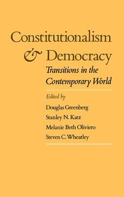 Douglas Greenberg, Stanley N. Katz, Melanie Beth Oliviero, Steven C. Wheatley - Constitutionalism and Democracy, Inbunden
