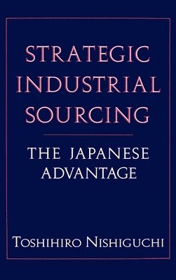 Toshihiro Nishiguchi - Strategic Industrial Sourcing, Inbunden