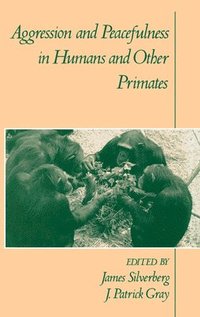 bokomslag Aggression and Peacefulness in Humans and Other Primates
