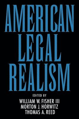 Fisher, Horwitz, Reed - American Legal Realism, Häftad