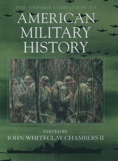 The Oxford Companion to American Military History 1