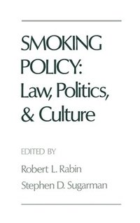 bokomslag Smoking Policy: Law, Politics, and Culture