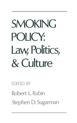 bokomslag Smoking Policy: Law, Politics, and Culture