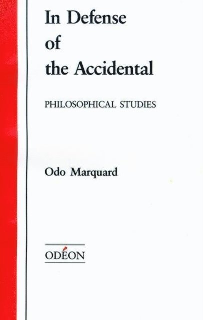 Odo Marquand, Robert M. Wallace - In Defense of the Accidental, Häftad