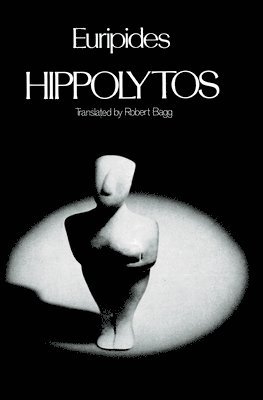 Euripides, Robert Bagg - Hippolytos, Häftad