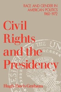 bokomslag Civil Rights and the Presidency