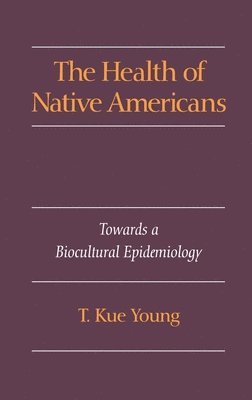 bokomslag The Health of Native Americans