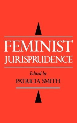 Patricia Smith - Feminist Jurisprudence, Inbunden