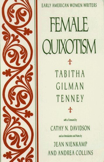 Tabitha Gilman Tenney, Jean Nienkamp, Andrea Collins - Female Quixotism, Häftad