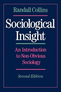 bokomslag Sociological Insight: An Introduction to Non-Obvious Sociology