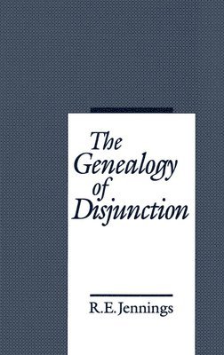 R. E. Jennings - The Genealogy of Disjunction, Inbunden