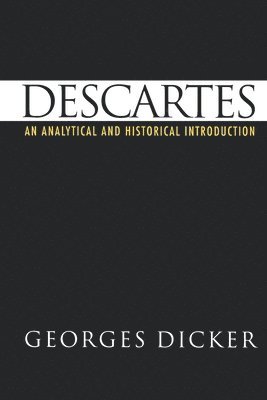 bokomslag Descartes: An Analytical and Historical Introduction