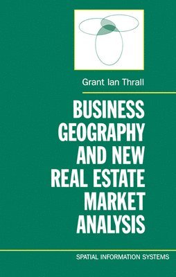 bokomslag Business Geography and New Real Estate Market Analysis.