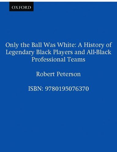 Robert Peterson - Only the Ball Was White, Häftad