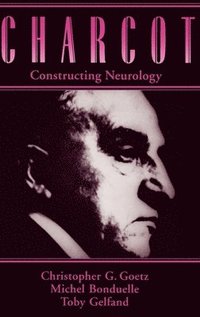 bokomslag Charcot: Constructing Neurology