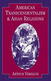 bokomslag American Transcendentalism and Asian Religions