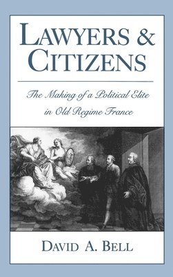 David A. Bell - Lawyers and Citizens, Inbunden