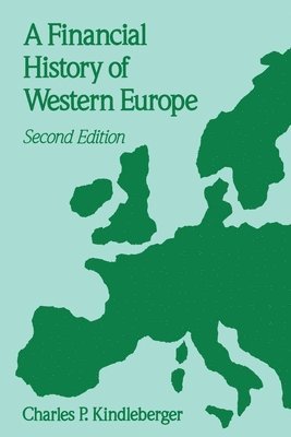 Kindleberger, Charles P. Kindleberger - Financial History of Western Europe, Häftad