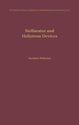 Masahiro Wakatani - Stellarator and Heliotron Devices, Inbunden