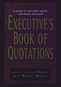 bokomslag The Executive's Book of Quotations