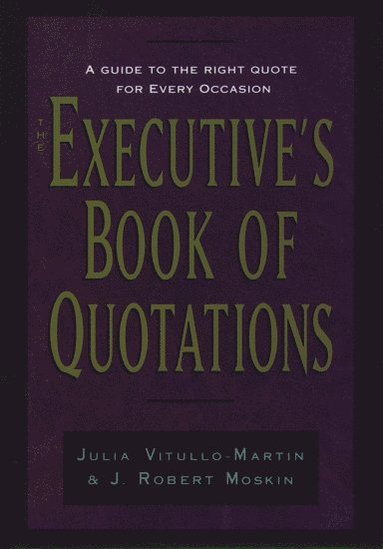 bokomslag The Executive's Book of Quotations