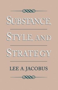 bokomslag Substance, Style, and Strategy