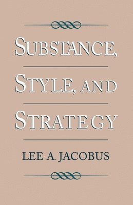 bokomslag Substance, Style, and Strategy