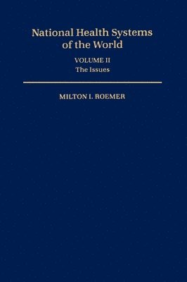 bokomslag National Health Systems of the World: Volume 2: The Issues