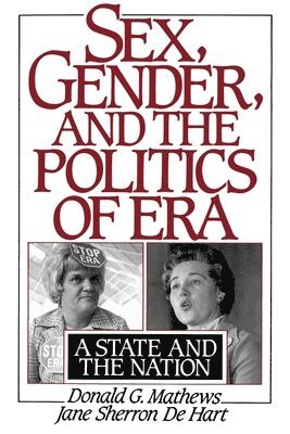 Mathews, De Hart - Sex, Gender, and the Politics of ERA, Häftad
