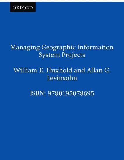 Managing Geographic Information System Projects 1